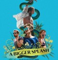 A Bigger Splash