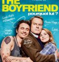 The Boyfriend – Pourquoi lui ?