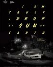 Drop of sun (I am truly a drop of sun on earth)